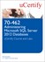 70-462: Administering Microsoft SQL Server 2012 Databases uCertify Course & Lab Student Access Card