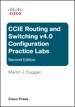 CCIE Routing and Switching v4.0 Configuration Practice Labs (ebook), 2nd Edition