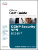 CCNP Security VPN 642-647 Official Cert Guide