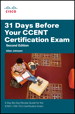 31 Days Before Your CCENT Certification Exam: A Day-By-Day Review Guide for the ICND1 (100-101) Certification Exam, 2nd Edition