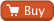 Buy