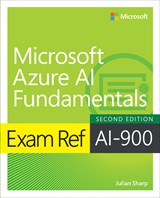 Exam Ref AI-900 Microsoft Azure AI Fundamentals, 2nd Edition