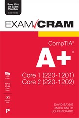 CompTIA A+ Core 1 (220-1201) and Core 2 (220-1202) Exam Cram, 2nd Edition