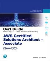 AWS Certified Solutions Architect - Associate (SAA-C03) Cert Guide, 2nd Edition